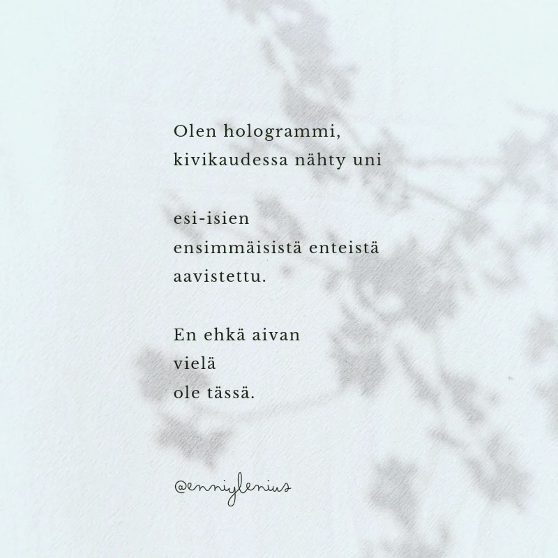 Runo Hologrammi, jonka on kirjoittanut Enni Ylenius.